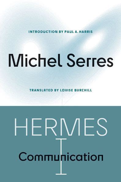 michel serres hermes 1|Hermes I: Communication by Michel Serres, Paperback .